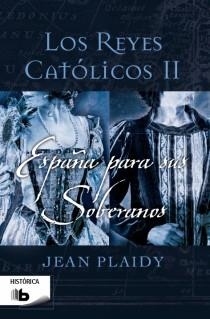 ESPAÑA PARA SUS SOBERANOS | 9788498729290 | PLAIDY, JEAN | Llibreria Drac - Librería de Olot | Comprar libros en catalán y castellano online