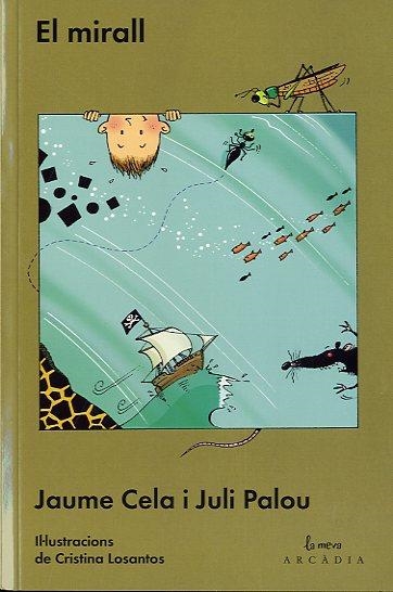 MIRALL, EL | 9788493826277 | CELA, JAUME ; PALOU, JULI | Llibreria Drac - Librería de Olot | Comprar libros en catalán y castellano online