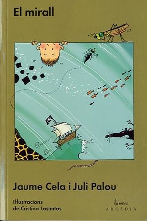 MIRALL, EL | 9788493826277 | CELA, JAUME ; PALOU, JULI | Llibreria Drac - Librería de Olot | Comprar libros en catalán y castellano online