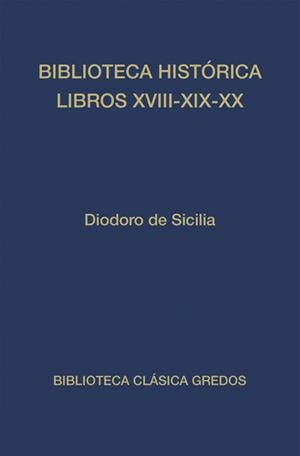 BIBLIOTECA HISTÓRICA LIBROS XVIII-XX | 9788424926120 | DE SICILIA , DIODORO | Llibreria Drac - Librería de Olot | Comprar libros en catalán y castellano online