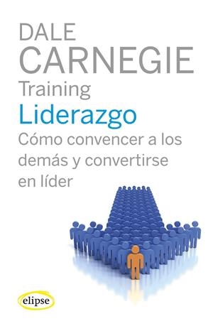LIDERAZGO COMO CONVENCER A LOS DEMAS | 9788493856519 | CARNEGIE, DALE | Llibreria Drac - Llibreria d'Olot | Comprar llibres en català i castellà online