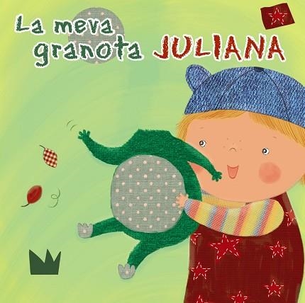 MEVA GRANOTA JULIANA, LA | 9788499065236 | MUSS, ANGELA | Llibreria Drac - Librería de Olot | Comprar libros en catalán y castellano online