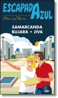 SAMARCANDA, BUJARA Y JIVA 2014 (ESCAPADA AZUL) | 9788415847908 | MAZARRASA, LUIS | Llibreria Drac - Librería de Olot | Comprar libros en catalán y castellano online