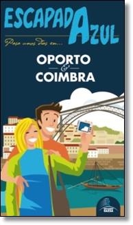OPORTO Y COIMBRA 2014 (ESCAPADA AZUL) | 9788415847786 | MONREAL, MANUEL | Llibreria Drac - Librería de Olot | Comprar libros en catalán y castellano online