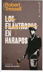 FILÁNTROPOS EN HARAPOS, LOS | 9788494221323 | TRESSELL, ROBERT | Llibreria Drac - Librería de Olot | Comprar libros en catalán y castellano online