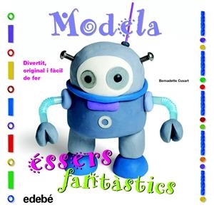 MODELA ÉSSERS FANTÀSTICS | 9788468311654 | CUXART, BERNADETTE | Llibreria Drac - Librería de Olot | Comprar libros en catalán y castellano online