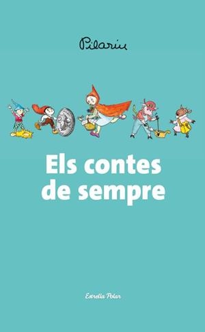 CONTES DE SEMPRE, ELS | 9788490572566 | BAYÉS, PILARÍN | Llibreria Drac - Llibreria d'Olot | Comprar llibres en català i castellà online