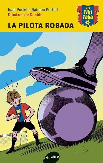 PILOTA ROBADA, LA | 9788415975052 | PORTELL, JOAN ; PORTELL, RAIMON | Llibreria Drac - Librería de Olot | Comprar libros en catalán y castellano online