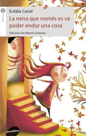 NENA QUE NOMÉS ES VA PODER ENDUR UNA COSA, LA | 9788415975106 | CANAL, EULÀLIA | Llibreria Drac - Librería de Olot | Comprar libros en catalán y castellano online
