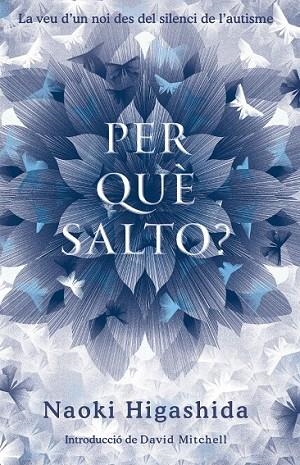 PER QUÈ SALTO? | 9788490262092 | HIGASHIDA, NAOKI | Llibreria Drac - Librería de Olot | Comprar libros en catalán y castellano online