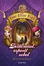 DESTÍ REIAL, ESPERIT REBEL (EVER AFTER HIGH 2) | 9788490574799 | HALE, SHANNON | Llibreria Drac - Librería de Olot | Comprar libros en catalán y castellano online