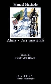 ALMA, ARS MORIENDI | 9788437607597 | MACHADO, MANUEL | Llibreria Drac - Librería de Olot | Comprar libros en catalán y castellano online