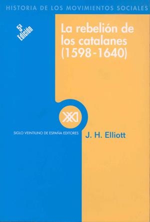 REBELION DE LOS CATALANES, LA (1598-1640) | 9788432302695 | Elliott, John Huxtable | Llibreria Drac - Llibreria d'Olot | Comprar llibres en català i castellà online