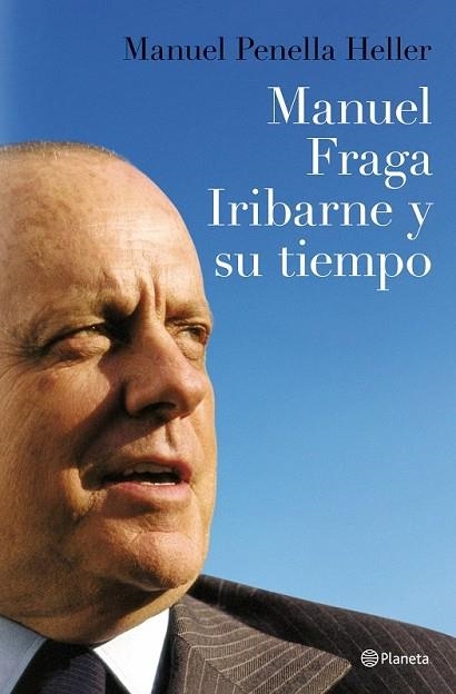 MANUEL FRAGA IRIBARNE Y SU TIEMPO | 9788408088301 | PENELLA, MANUEL | Llibreria Drac - Llibreria d'Olot | Comprar llibres en català i castellà online