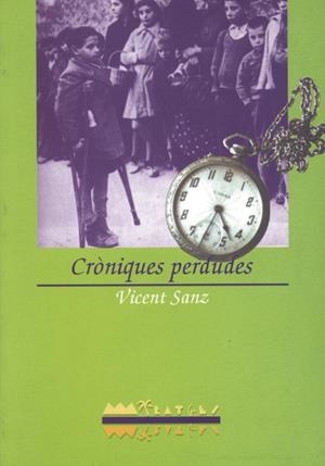 CRONIQUES PERDUDES | 9788489663138 | SANZ, VICENT | Llibreria Drac - Librería de Olot | Comprar libros en catalán y castellano online