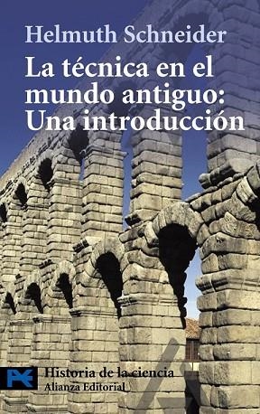 TECNICA EN EL MUNDO ANTIGUO, LA: UNA INTRODUCCION | 9788420650685 | SCHNEIDER, HELMUTH | Llibreria Drac - Librería de Olot | Comprar libros en catalán y castellano online