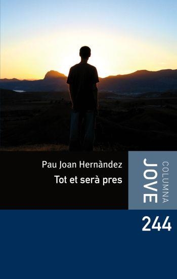 TOT ET SERA PRES | 9788492671762 | HERNANDEZ, PAU JOAN | Llibreria Drac - Librería de Olot | Comprar libros en catalán y castellano online