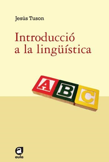 INTRODUCCIO A LA LINGÜISTICA | 9788492672165 | TUSON, JESUS | Llibreria Drac - Librería de Olot | Comprar libros en catalán y castellano online