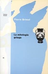 MITOLOGIA GRIEGA, LA | 9788475095301 | Grimal, Pierre | Llibreria Drac - Librería de Olot | Comprar libros en catalán y castellano online