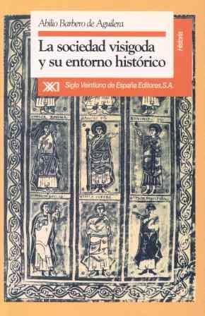 SOCIEDAD VISIGODA Y SU ENTORNO HISTORICO, LA | 9788432307553 | Barbero de Aguilera, Abilio | Llibreria Drac - Librería de Olot | Comprar libros en catalán y castellano online