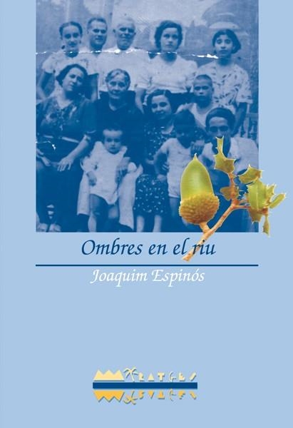 OMBRES EN EL RIU | 9788486390969 | ESPINOS, JOAQUIM | Llibreria Drac - Librería de Olot | Comprar libros en catalán y castellano online