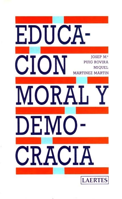 EDUCACION MORAL Y DEMOCRACIA | 9788475841151 | PUIG ROVIRA | Llibreria Drac - Llibreria d'Olot | Comprar llibres en català i castellà online