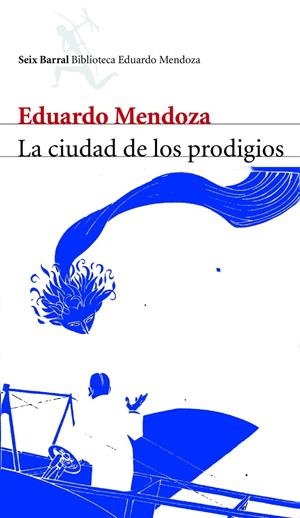 CIUDAD DE LOS PRODIGIOS, LA | 9788432207815 | MENDOZA, EDUARDO | Llibreria Drac - Librería de Olot | Comprar libros en catalán y castellano online