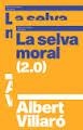 SELVA MORAL (2.0), LA | 9789992053706 | VILLARO, ALBERT | Llibreria Drac - Llibreria d'Olot | Comprar llibres en català i castellà online