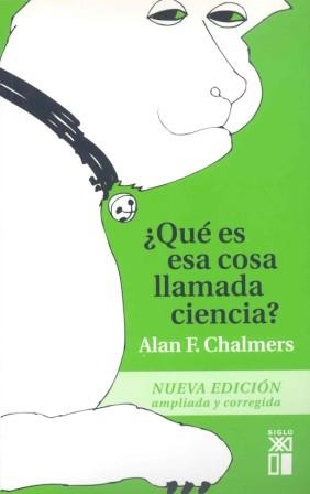 QUE ES ESA COSA LLAMADA CIENCIA? | 9788432304262 | CHALMERS, ALAN F. | Llibreria Drac - Librería de Olot | Comprar libros en catalán y castellano online