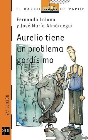 AURELIO TIENE UN PROBLEMA GORDISIMO | 9788434841833 | LALANA,FERNANDO | Llibreria Drac - Llibreria d'Olot | Comprar llibres en català i castellà online