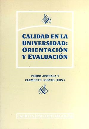 CALIDAD EN LA UNIVERSIDAD: ORIENTACION Y EVALUACIO | 9788475843421 | APODACA, PEDRO | Llibreria Drac - Llibreria d'Olot | Comprar llibres en català i castellà online