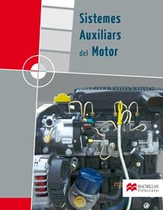 SISTEMES AUXILIARS DEL MOTOR, GRAU MITJA | 9788479422776 | SANCHEZ FERNANDEZ, ENRIQUE | Llibreria Drac - Librería de Olot | Comprar libros en catalán y castellano online
