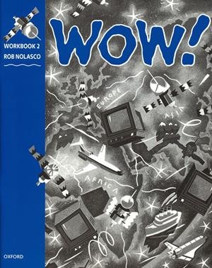 WOW!WORKBOOK 2 | 9780194324557 | NOLASCO, ROB | Llibreria Drac - Librería de Olot | Comprar libros en catalán y castellano online