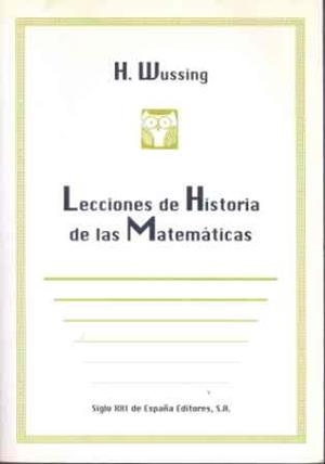 LECCIONES DE HISTORIA DE LAS MATEMATICAS | 9788432309663 | WUSSING, H. | Llibreria Drac - Llibreria d'Olot | Comprar llibres en català i castellà online