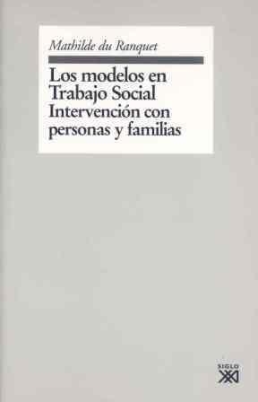 MODELOS EN TRABAJO SOCIAL.INTERVENCION CON PERSONA | 9788432309403 | RANQUET, MATHILDE DU | Llibreria Drac - Llibreria d'Olot | Comprar llibres en català i castellà online