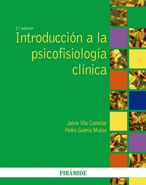INTRODUCCION A LA PSICOFISIOLOGIA CLINICA | 9788436823004 | VILA, JAIME; GUERRA, PEDRO | Llibreria Drac - Librería de Olot | Comprar libros en catalán y castellano online