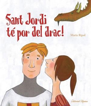 SANT JORDI TE POR DEL DRAC | 9788480905220 | RIPOLL, MARIA | Llibreria Drac - Librería de Olot | Comprar libros en catalán y castellano online
