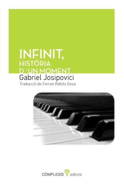 INFINIT | 9788494039577 | JOSIPOVICI, GABRIEL | Llibreria Drac - Librería de Olot | Comprar libros en catalán y castellano online