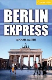 BERLIN EXPRESS LEVEL 4 INTERMEDIATE | 9780521175111 | AUSTEN, MICHAEL | Llibreria Drac - Librería de Olot | Comprar libros en catalán y castellano online