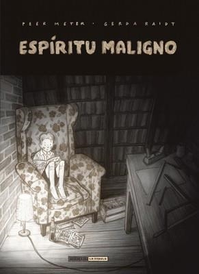 ESPÍRITU MALIGNO | 9788415724605 | RAIDT, GERDA; METER, PEER | Llibreria Drac - Librería de Olot | Comprar libros en catalán y castellano online