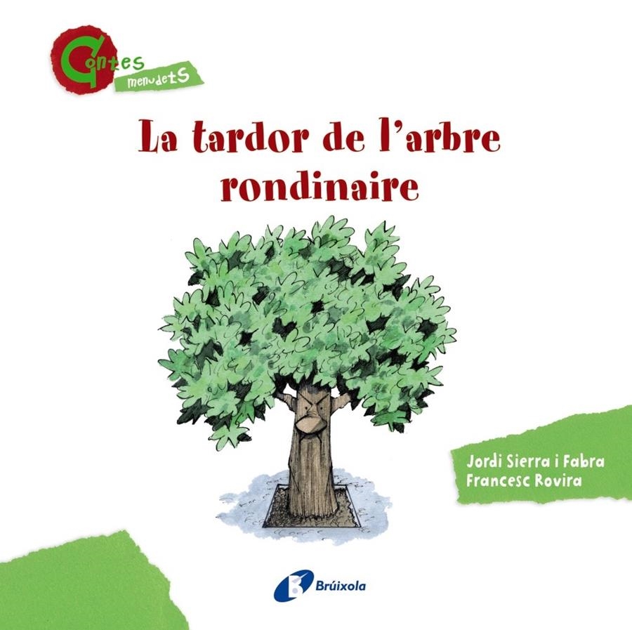 TARDOR DE L'ARBRE RONDINAIRE, LA (CONTES MENUDETS) | 9788499065403 | SIERRA I FABRA, JORDI | Llibreria Drac - Librería de Olot | Comprar libros en catalán y castellano online