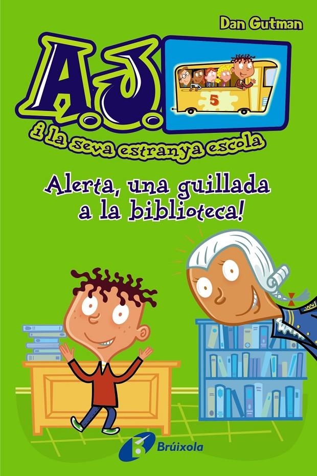 ALERTA UNA GUILLADA A LA BIBLIOTECA (A.J. I LA SEVA ESTRANYA ESCOLA 3) | 9788499065441 | GUTMAN, DAN | Llibreria Drac - Librería de Olot | Comprar libros en catalán y castellano online