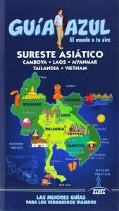 SURESTE ASIATICO: CAMBOYA, LAOS, MYANMAR, TAILANDIA Y VIETNAM 2014 (GUIA AZUL) | 9788416137077 | MAZARRASA, LUIS; SANZ, JAVIER; CABRERA, DANIEL | Llibreria Drac - Librería de Olot | Comprar libros en catalán y castellano online