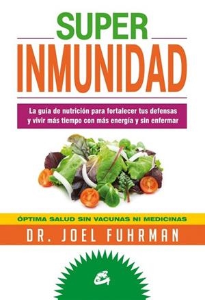 SUPERINMUNIDAD | 9788484454786 | FUHRMAN, JOEL | Llibreria Drac - Llibreria d'Olot | Comprar llibres en català i castellà online