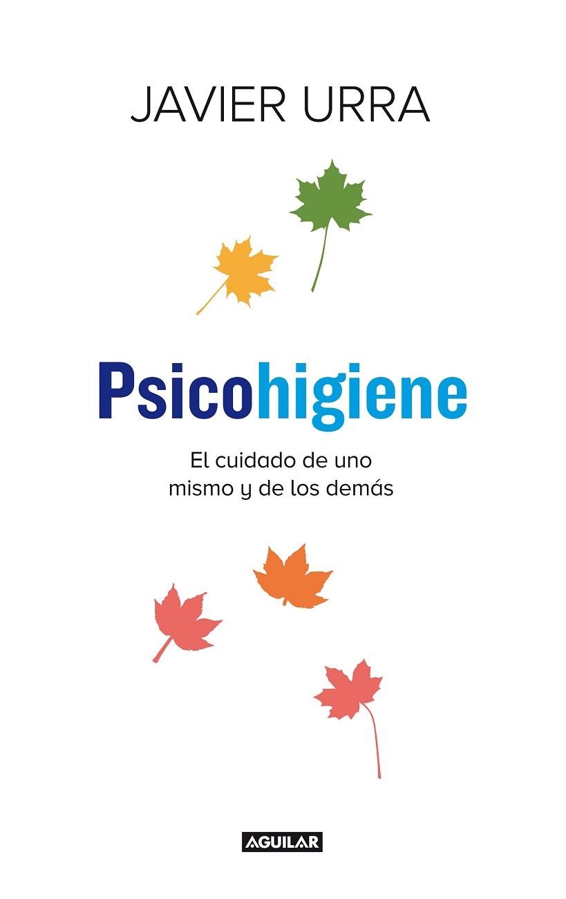 PSICOHIGIENE | 9788403014275 | URRA, JAVIER | Llibreria Drac - Librería de Olot | Comprar libros en catalán y castellano online