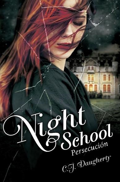 PERSECUCIÓN (NIGHT SCHOOL III) | 9788420416663 | DAUGHERTY, C. J. | Llibreria Drac - Llibreria d'Olot | Comprar llibres en català i castellà online