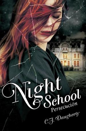 PERSECUCIÓN (NIGHT SCHOOL III) | 9788420416663 | DAUGHERTY, C. J. | Llibreria Drac - Llibreria d'Olot | Comprar llibres en català i castellà online
