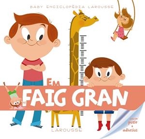 EM FAIG GRAN ( BABY ENCICLOPEDIA ) | 9788415785378 | AA.DD. | Llibreria Drac - Librería de Olot | Comprar libros en catalán y castellano online