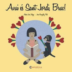 AVUI ÉS SANT JORDI, BRUC! | 9788484127932 | MOYA, MARIA JOSÉ | Llibreria Drac - Llibreria d'Olot | Comprar llibres en català i castellà online