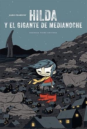 HILDA Y EL GIGANTE DE MEDIANOCHE | 9788415208433 | PEARSON, LUKE | Llibreria Drac - Librería de Olot | Comprar libros en catalán y castellano online